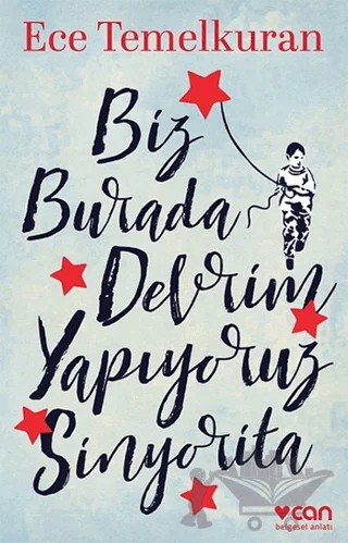Biz Burada Devrim Yapıyoruz Sinyorita – Ece Temelkuran – Can Yayınları kitap kapağı