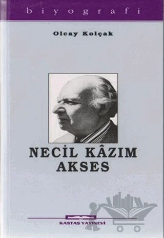 Necil Kazım Akses – Olcay Kolçak – Kastaş Yayınları kitap kapağı