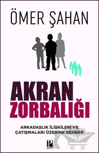 Akran Zorbalığı – Ömer Şahan – Pozitif Yayınları kitap kapağı