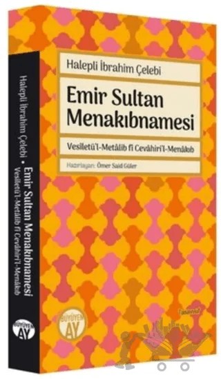 Emir Sultan Menakıbnamesi – İbrahim Çelebi – Büyüyen Ay Yayınları kitap kapağı