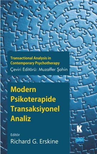 MODERN PSİKOTERAPİDE TRANSAKSİYONEL ANALİZ - Transactional Analysis in Contemporary Psychotherapy – Richard G. Erskine – Nobel Akademik Yayıncılık kitap kapağı