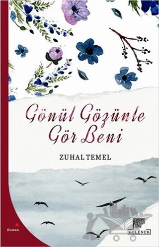 Gönül Gözünle Gör Beni – Zuhal Temel – Gelenek Yayıncılık kitap kapağı