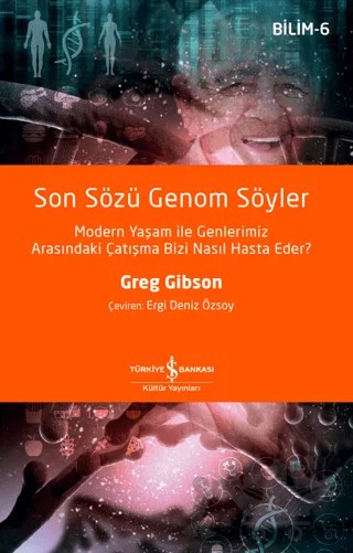 Son Sözü Genom Söyler – Greg Gibson – İş Bankası Kültür Yayınları kitap kapağı