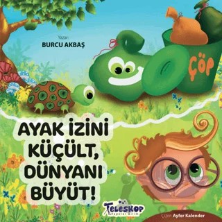 Ayak İzini Küçült, Dünyanı Büyüt – Burcu Akbaş – Teleskop Popüler Bilim kitap kapağı