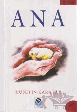 Ana – Hüseyin Karatay – Bengisu Yayınları kitap kapağı