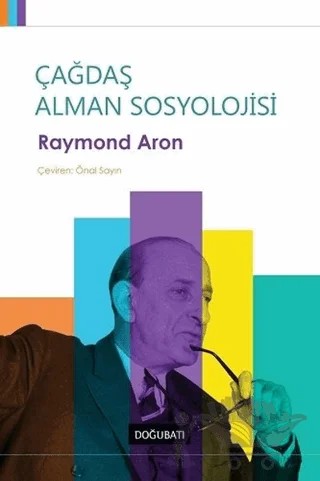 Çağdaş Alman Sosyolojisi – Raymond Aron – Doğu Batı Yayınları kitap kapağı