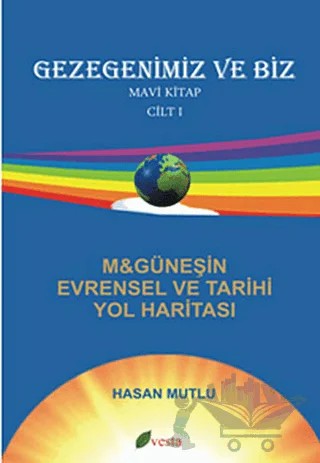 Gezegenimiz ve Biz - Mavi Kitap - Cilt: 1 – Hasan Mutlu – Vesta Yayınları kitap kapağı
