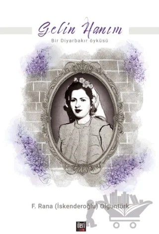 Gelin Hanım – F. Rana İskenderoğlu – İleri Yayınları kitap kapağı