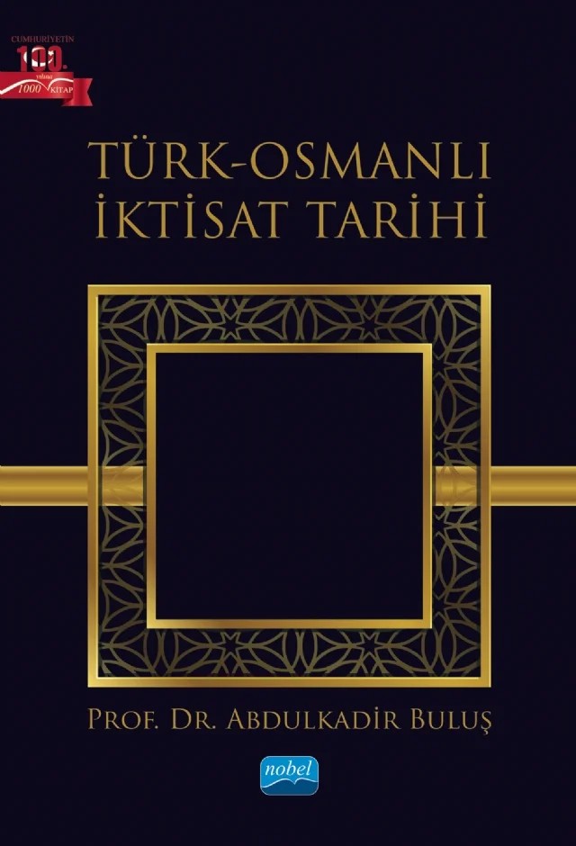 Türk-Osmanlı İktisat Tarihi – Abdulkadir Buluş – Nobel Akademik Yayıncılık kitap kapağı