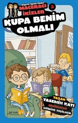 Kupa Benim Olmalı - Maceracı İkizler 3 – Yasemin Katı – Beyan Yayınları kitap kapağı