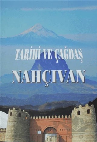 Tarihi ve Çağdaş Nahçıvan – Kolektif – Araz Yayıncılık kitap kapağı