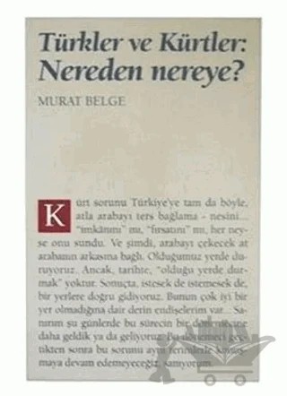 Türkler ve Kürtler: Nereden Nereye? – Murat Belge – Birikim Yayınları kitap kapağı