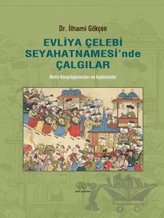 Evliya Çelebi Seyahatnamesi'nde Çalgılar – İlhami Gökçen – Ürün Yayınları kitap kapağı