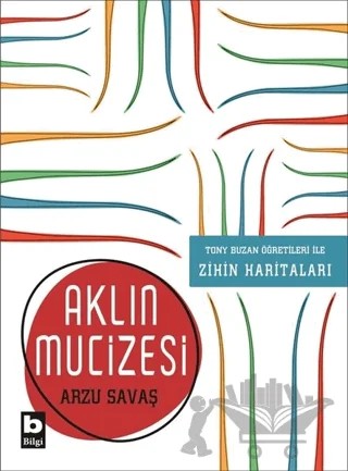 Aklın Mucizesi – Arzu Savaş – Bilgi Yayınevi kitap kapağı