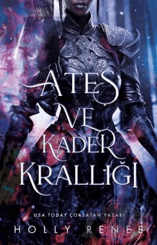 Ateş ve Kader Krallığı – Holly Renee – Lapis Kitap kitap kapağı
