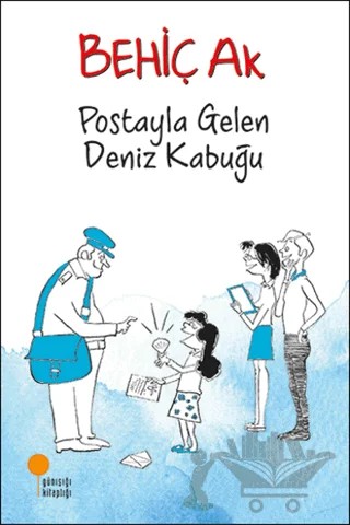Postayla Gelen Deniz Kabuğu – Behiç Ak – Günışığı Kitaplığı kitap kapağı