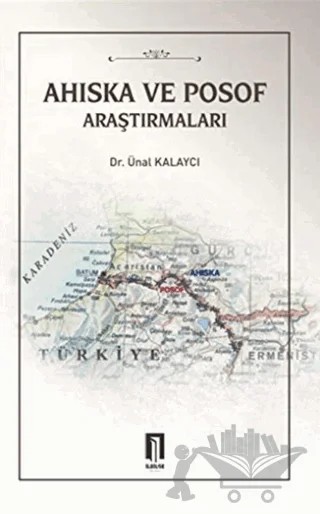 Ahıska ve Posof Araştırmaları – Ünal Kalaycı – İlbilge Yayıncılık kitap kapağı