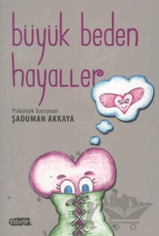Büyük Beden Hayaller – Şaduman Akkaya – Tebeşir Yayınları kitap kapağı