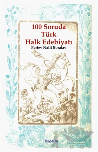 100 Soruda Türk Halk Edebiyatı – Pertev Naili Boratav – BilgeSu Yayıncılık kitap kapağı