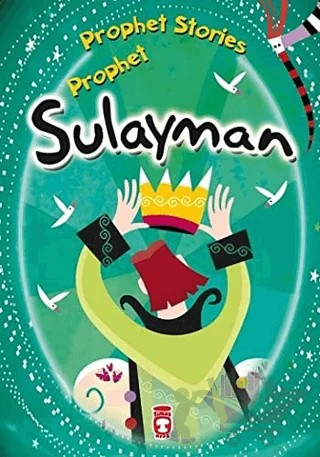 Prophet Sulayman - Prophet Stories – Belkıs İbrahimhakkıoğlu – Timaş Publishing kitap kapağı