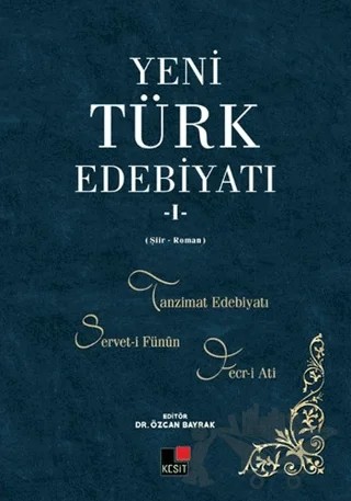 Yeni Türk Edebiyatı 1 (Şiir-Roman) – Özcan Bayrak – Kesit Yayınları kitap kapağı