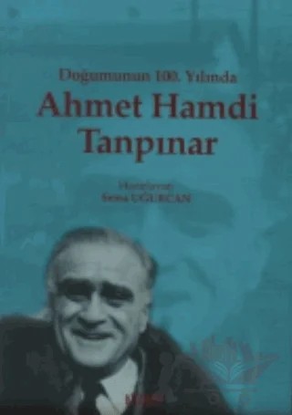 Doğumunun 100. Yılında Ahmet Hamdi Tanpınar – Sema Uğurcan – Kitabevi Yayınları kitap kapağı