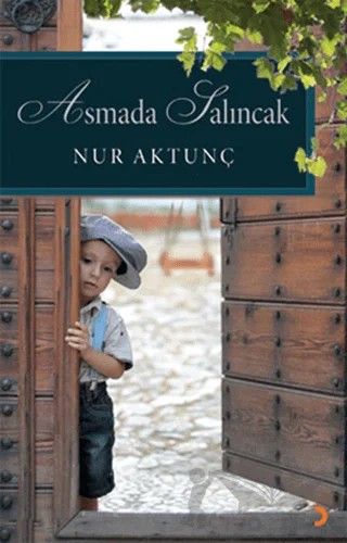 Asmada Salıncak – Nur Aktunç – Cinius Yayınları kitap kapağı
