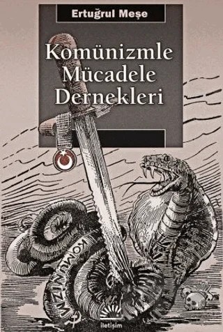 Komünizmle Mücadele Dernekleri – Ertuğrul Meşe – İletişim Yayınevi kitap kapağı