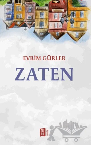Zaten – Evrim Gürler – Mona Kitap kitap kapağı