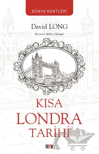 Kısa Londra Tarihi – David Long – Say Yayınları kitap kapağı