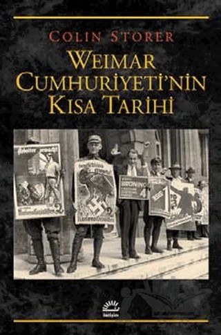 Weimar Cumhuriyeti’nin Kısa Tarihi – Colin Storer – İletişim Yayınevi kitap kapağı