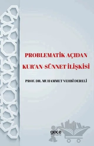 Problematik Açıdan Kur'an -Sünnet lişkisi – Muhammet Vehbi Dereli – Gece Kitaplığı kitap kapağı
