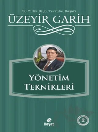Yönetim Teknikleri – Üzeyir Garih – Hayat Yayınları kitap kapağı
