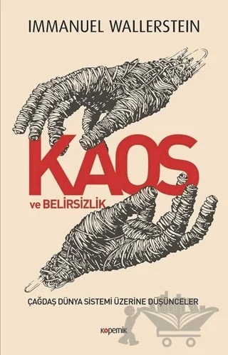 Kaos ve Belirsizlik – Immanuel Wallerstein – Kopernik Kitap kitap kapağı