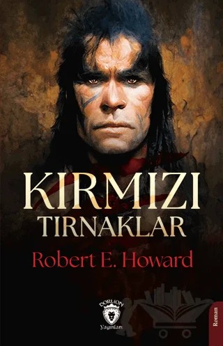 Kırmızı Tırnaklar – Robert E. Howard – Dorlion Yayınları kitap kapağı