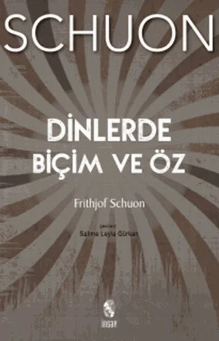Dinlerde Biçim ve Öz – Frithjof Schuon – İnsan Yayınları kitap kapağı