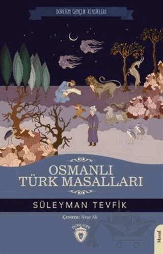 Osmanlı Türk Masalları – Süleyman Tevfik – Dorlion Yayınları kitap kapağı