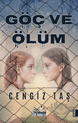 Göç ve Ölüm – Cengiz Taş – Düş Kurguları Yayıncılık kitap kapağı