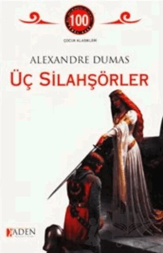 Üç Silahşörler – Alexandre Dumas – Aden Yayıncılık kitap kapağı