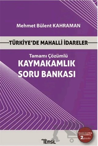 Türkiye’de Mahalli İdareler - Kaymakamlık Tamamı Çözümlü Soru Bankası – Mehmet Bülent Kahraman – Temsil Kitap kitap kapağı