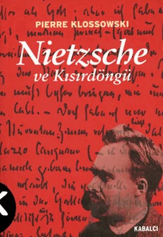 Nietzsche ve Kısırdöngü – Pierre Klossowski – Kabalcı Yayınevi kitap kapağı