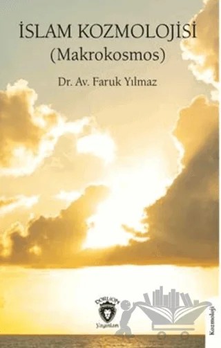 İslam Kozmolojisi (Makrokosmos) – Faruk Yılmaz – Dorlion Yayınları kitap kapağı
