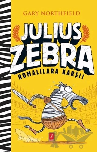 Julius Zebra Romalılara Karşı! – Gary Northfield – Pena Yayınları kitap kapağı
