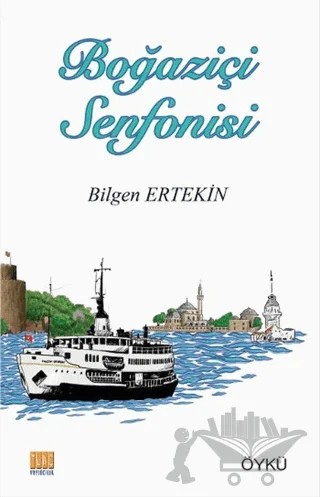 Boğaziçi Senfonisi – Bilgen Ertekin – Tunç Yayıncılık kitap kapağı