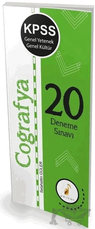 KPSS Genel Yetenek Genel Kültür Coğrafya 20 Deneme Sınavı – Selahattin Güler – Pelikan Tıp Teknik Yayıncılık kitap kapağı