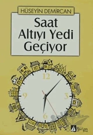 Saat Altıyı Yedi Geçiyor – Hüseyin Demircan – Karina Kitap kitap kapağı