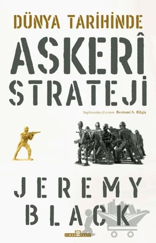Dünya Tarihinde Askeri Strateji – Jeremy Black – Timaş Tarih kitap kapağı