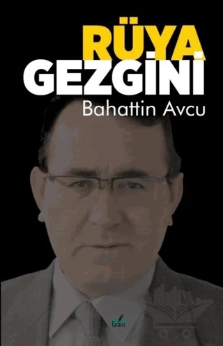 Rüya Gezgini – Bahattin Avcu – İzan Yayıncılık kitap kapağı