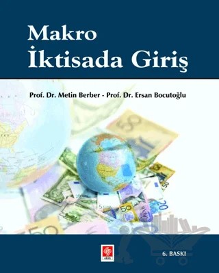 Makro İktisada Giriş – Metin Berber, Ersan Bocutoğlu – Ekin Basım Yayın kitap kapağı