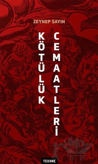 Kötülük Cemaatleri – Zeynep Sayın – Tekhne Yayınları kitap kapağı